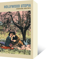 Hollywood Utopia by Justine Brown