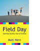 Field Day by Matt Hern