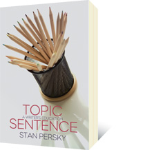 Topic Sentence by Stan Persky