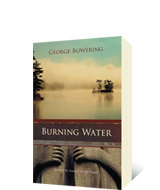 Burning Water by George Bowering