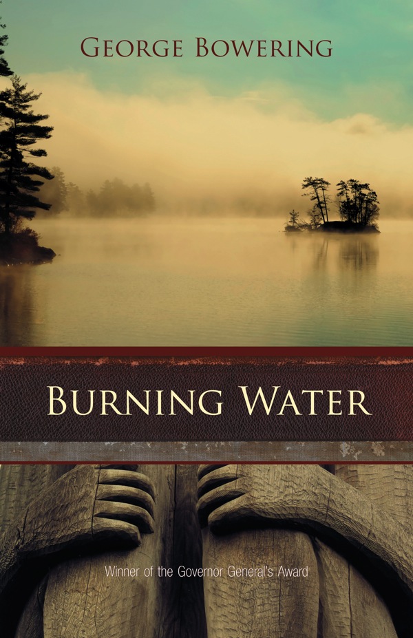 Burning Water by George Bowering