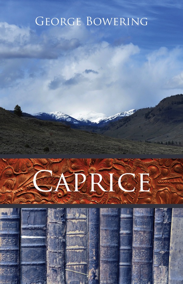 Caprice by George Bowering