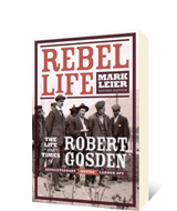 Rebel Life by Mark Leier