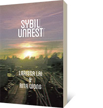 sybil unrest by Larissa Lai, Rita  Wong