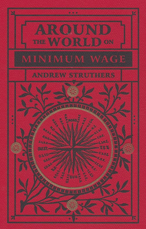 Around the World on Minimum Wage by Andrew Struthers