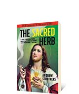 The Sacred Herb / The Devil's Weed by Andrew Struthers