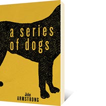 A Series of Dogs by John Armstrong