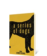 A Series of Dogs by John Armstrong