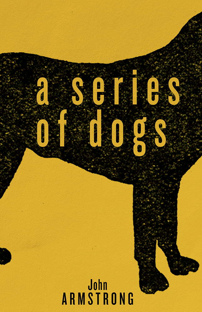 A Series of Dogs by John Armstrong