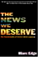 The News We Deserve by Marc Edge