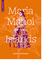 Maria Mahoi of the Islands by Jean Barman