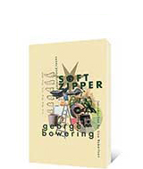 Soft Zipper by George Bowering