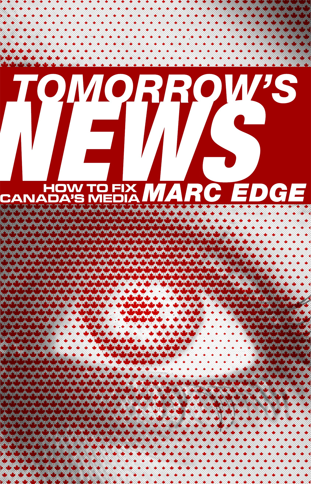 Tomorrow's News by Marc Edge