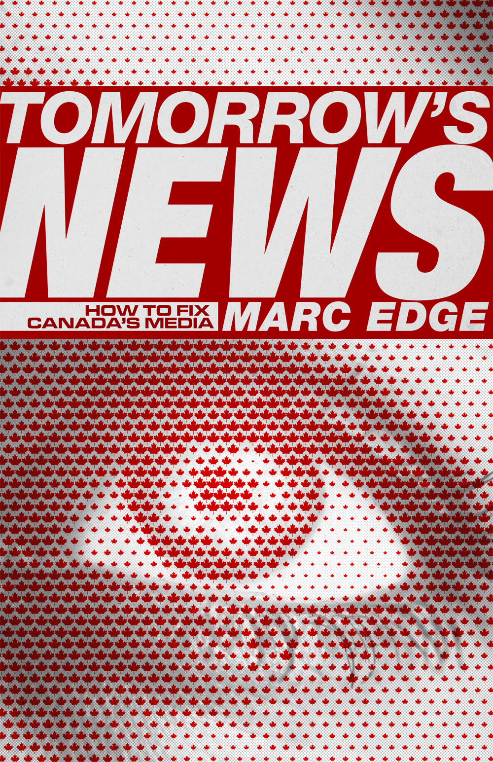 Tomorrow's News by Marc Edge