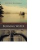 Burning Water by George Bowering